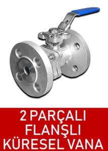Paslanmaz 2 Parçalı Flanşlı Küresel Vana