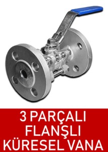 Paslanmaz 3 Parçalı Flanşlı Küresel Vana